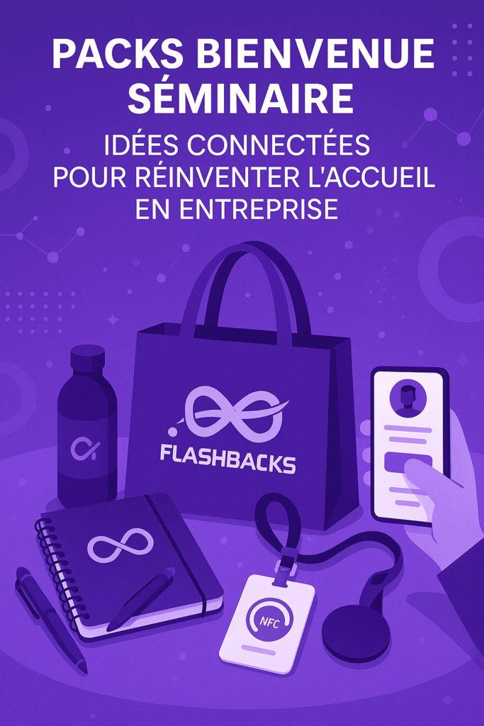 Packs bienvenue séminaire avec objets connectées